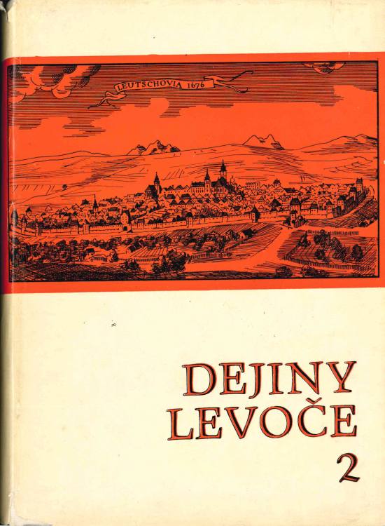 04 – Obálka monografie dejín Levoče, zv. druhý, autor: Ivan Chalupecký, 1975. Zdroj: T. Kowalski